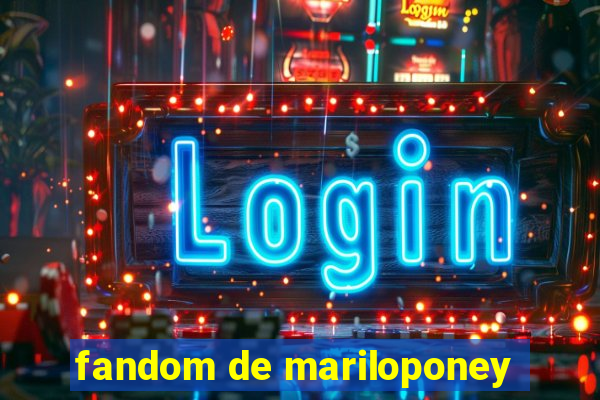 fandom de mariloponey